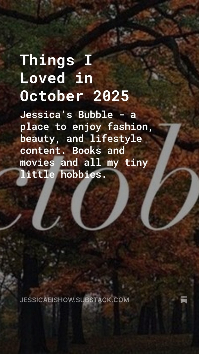 things i loved in october 2025 via my substack 🫶🏻

link to read: https://open.substack.com/pub/jessicaeishow/p/things-i-loved-in-october-2025?r=20bb70&utm_medium=ios

#LTKautumn #LTKpartywear #LTKgiftguide