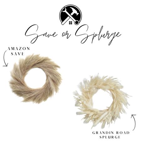 Save or splurge papas wreath 

#saveorsplurge #amazon #wreath #grandinroad



#LTKhome #LTKunder100 #LTKstyletip