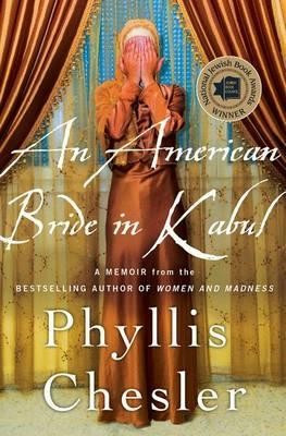 American Bride in Kabul : PH D Phyllis Chesler : 9781137279408 | The Book Depository (LATAM)