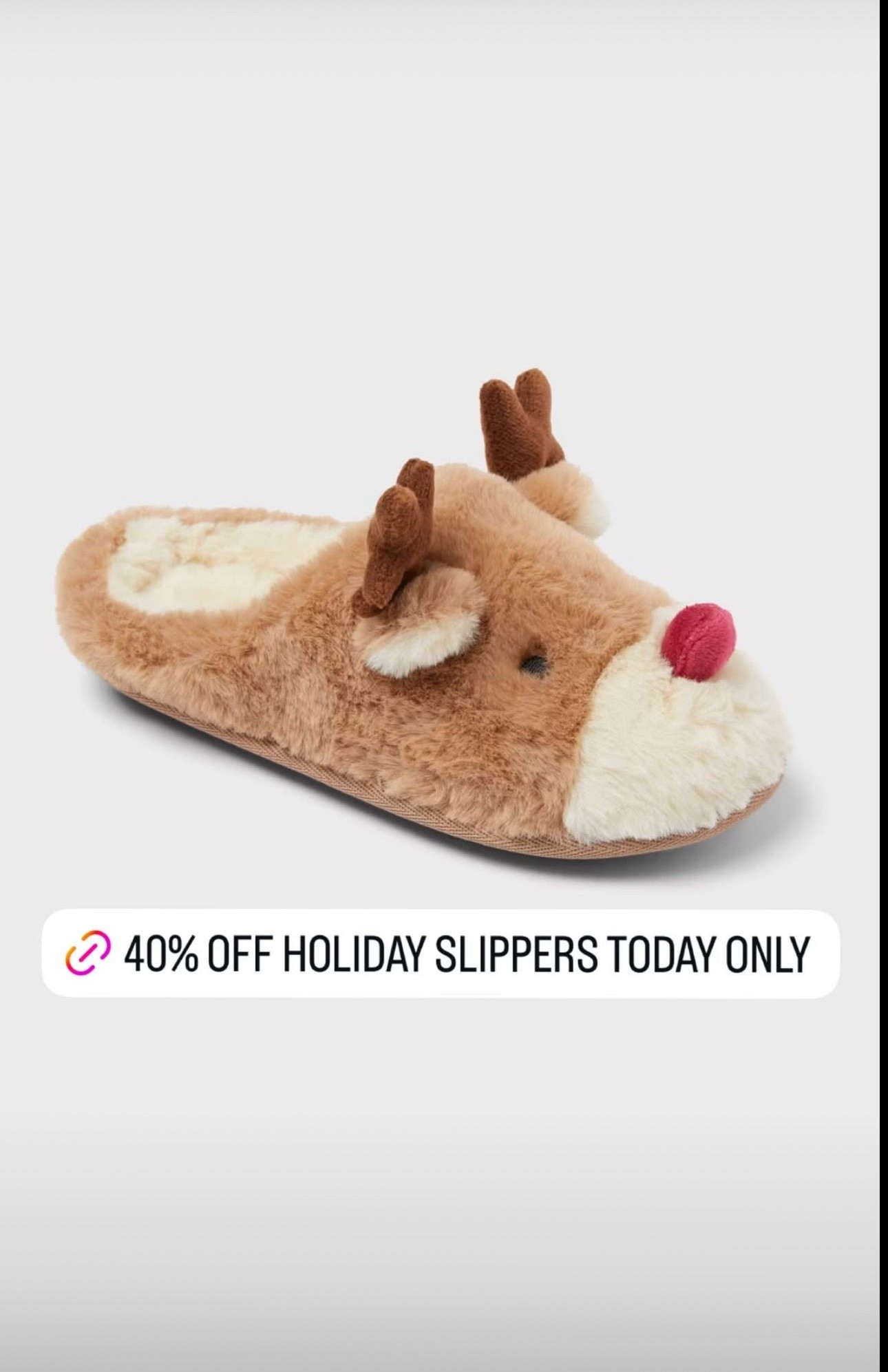 Cutest reindeer slippers 

#LTKSeasonal #LTKGiftGuide #LTKHoliday