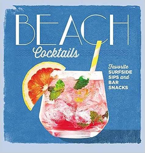 Beach Cocktails: Favorite Surfside Sips and Bar Snacks | Amazon (US)