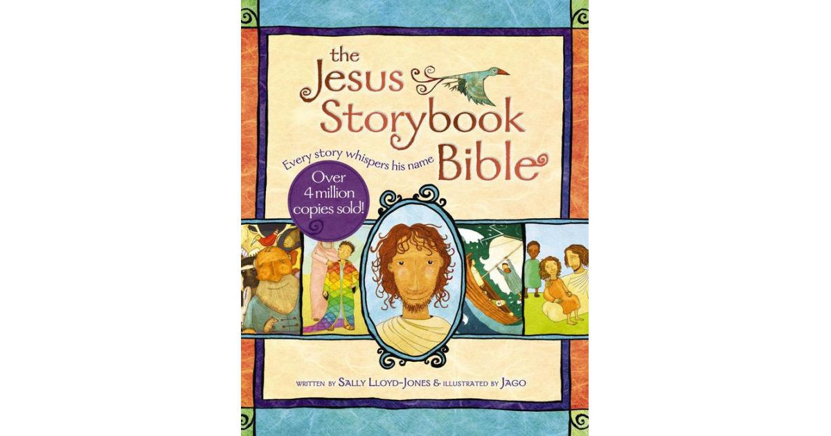 The Jesus Storybook Bible- Every Story Whispers His Name by Sally Lloyd-Jones | Macy's