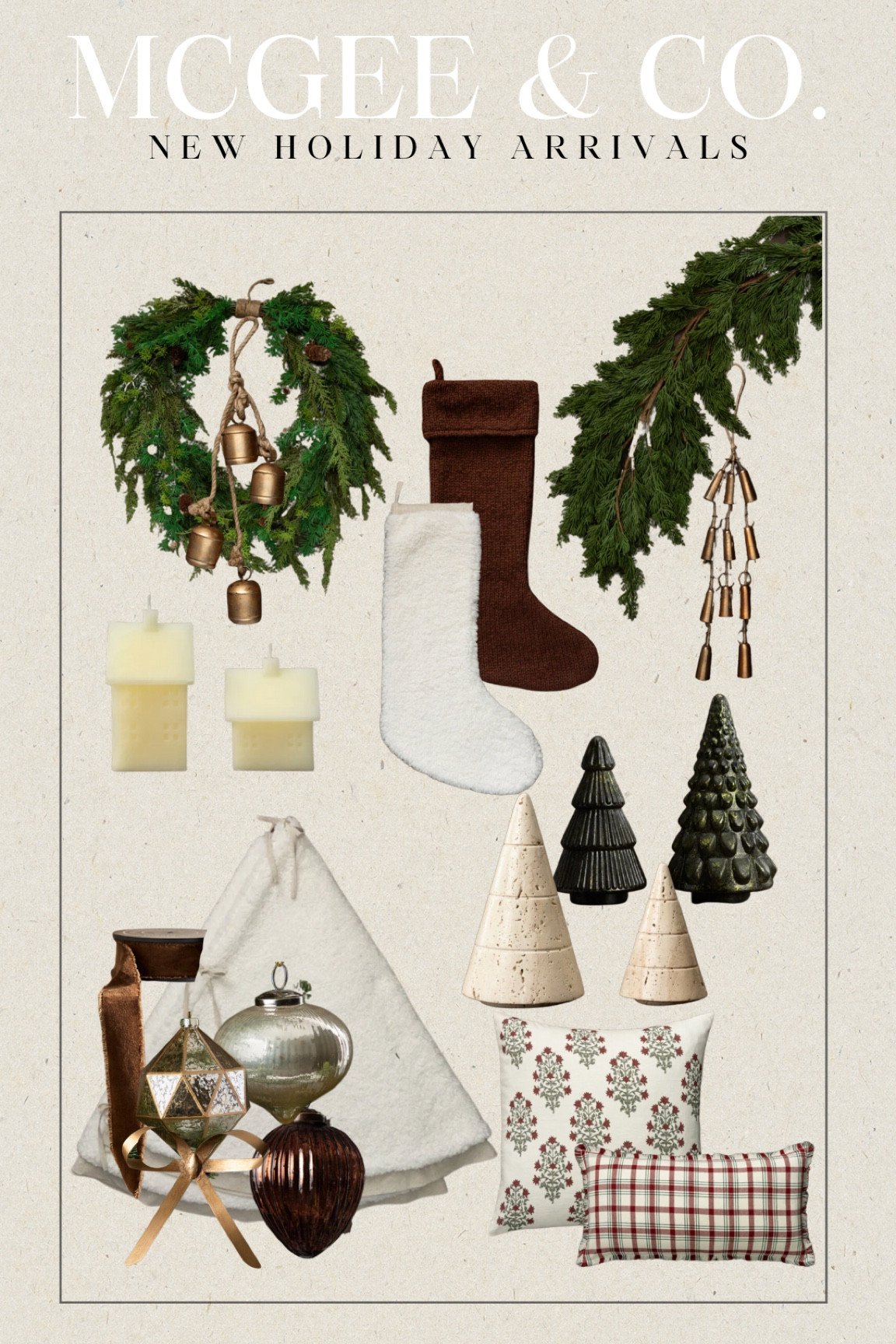 Mcgee & Co. — NEW HOLIDAY ARRIVALS — obsessed with this color scheme!😍🎄

#mcgeeandco #mcgeehomedecor #mcgeeandcoholiday #mcgeeholiday #mcgeenewarrivals #studiomcgee #holiday #christmas #christmasgarlands #holidaygarlands #garlands #wreaths #holidaywreaths #treeskirt #ornaments #bells #brassbells #stockings #holidaydecor #christmasdecor #home #christmascandles #throwpillows #christmashomedecor #holidayhomedecor #holidaydecorativeaccents #holidaystockings #christmasaccents #neutralseasonaldecor #holidaygreenery #ltkseasonal #ltkfindsunder50 

#LTKhome #LTKfindsunder100 #LTKHoliday