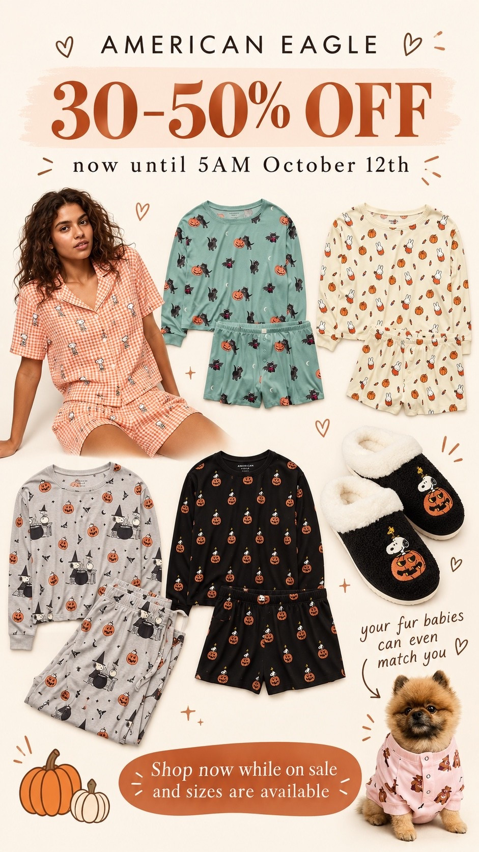 🎃👻 AMERICAN EAGLE 30–50% OFF! These Halloween pajamas are seriously the CUTEST! So many adorable prints and cozy styles, and even your fur babies can match! 🐾🖤 Sale ends October 12th at 5:30 AM! Grab your favorites while they're on sale and your sizes are still available!
#AmericanEagle #Aerie #HalloweenPajamas #HalloweenStyle #PajamaSale #LTKSaleAlert #LTKFinds