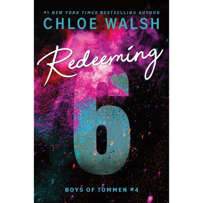 Redeeming 6 - (Boys of Tommen) by  Chloe Walsh (Paperback) | Target