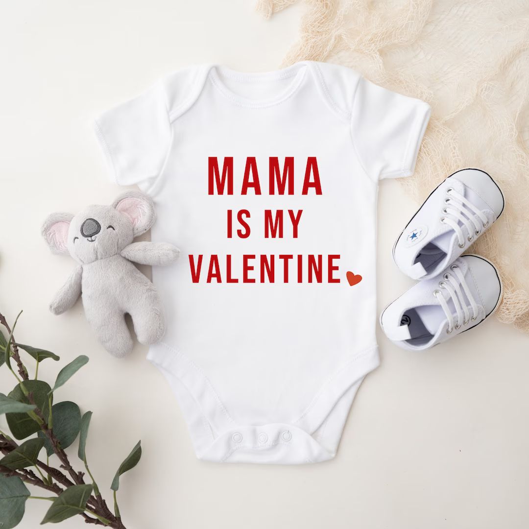 Mama is my Valentine Bodysuit, Mommy Is My Valentine, Valentines Day Shirt, Baby Valentines Day O... | Etsy (US)