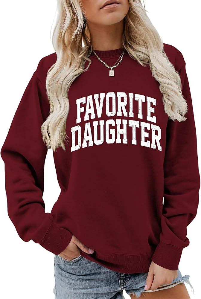 Favorite Daughter Sweatshirt Women Favorite Daughter Shirt Gifts for Daughter Crewneck Long Sleev... | Amazon (US)