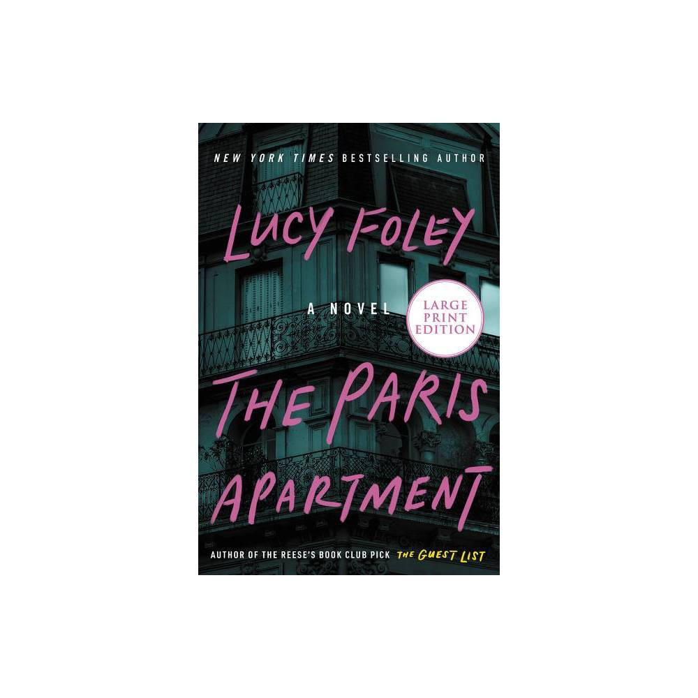 The Paris Apartment - Large Print by Lucy Foley (Paperback) | Target