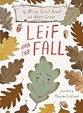 Leif and the Fall: Grant, Allison Sweet, Grant, Adam, Liddiard, Merrilee: 9781984815491: Amazon.c... | Amazon (US)