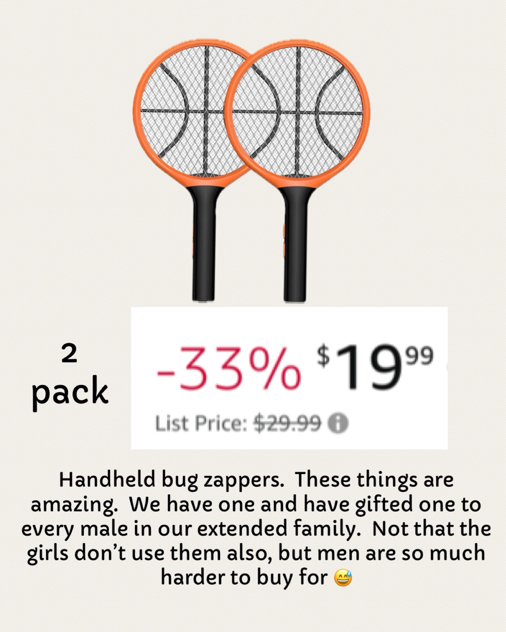 2 pack of handheld bug zappers. These are larger than a fly swatter, the paddle is more like a Pickel ball racket size.
Very effective!
Gifts for him
Small spaces
Home necessity


#LTKSeasonal #LTKMens #LTKFamily