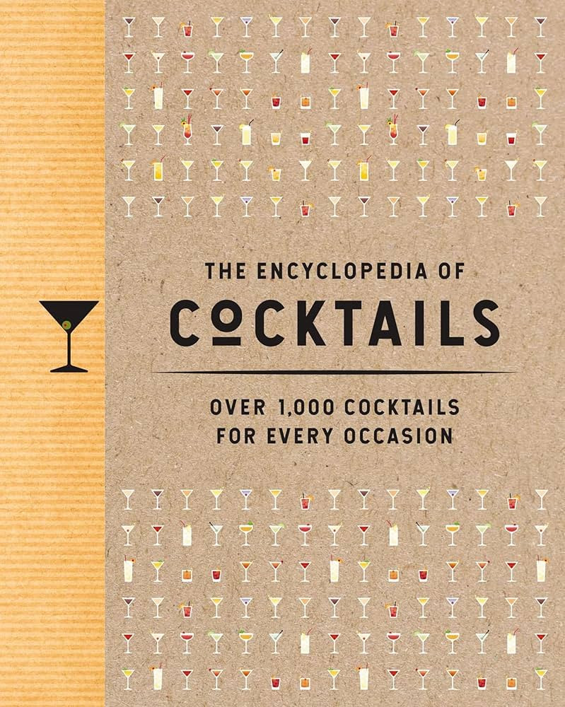 The Encyclopedia of Cocktails: Over 1,000 Cocktails for Every Occasion (Encyclopedia Cookbooks) | Amazon (US)