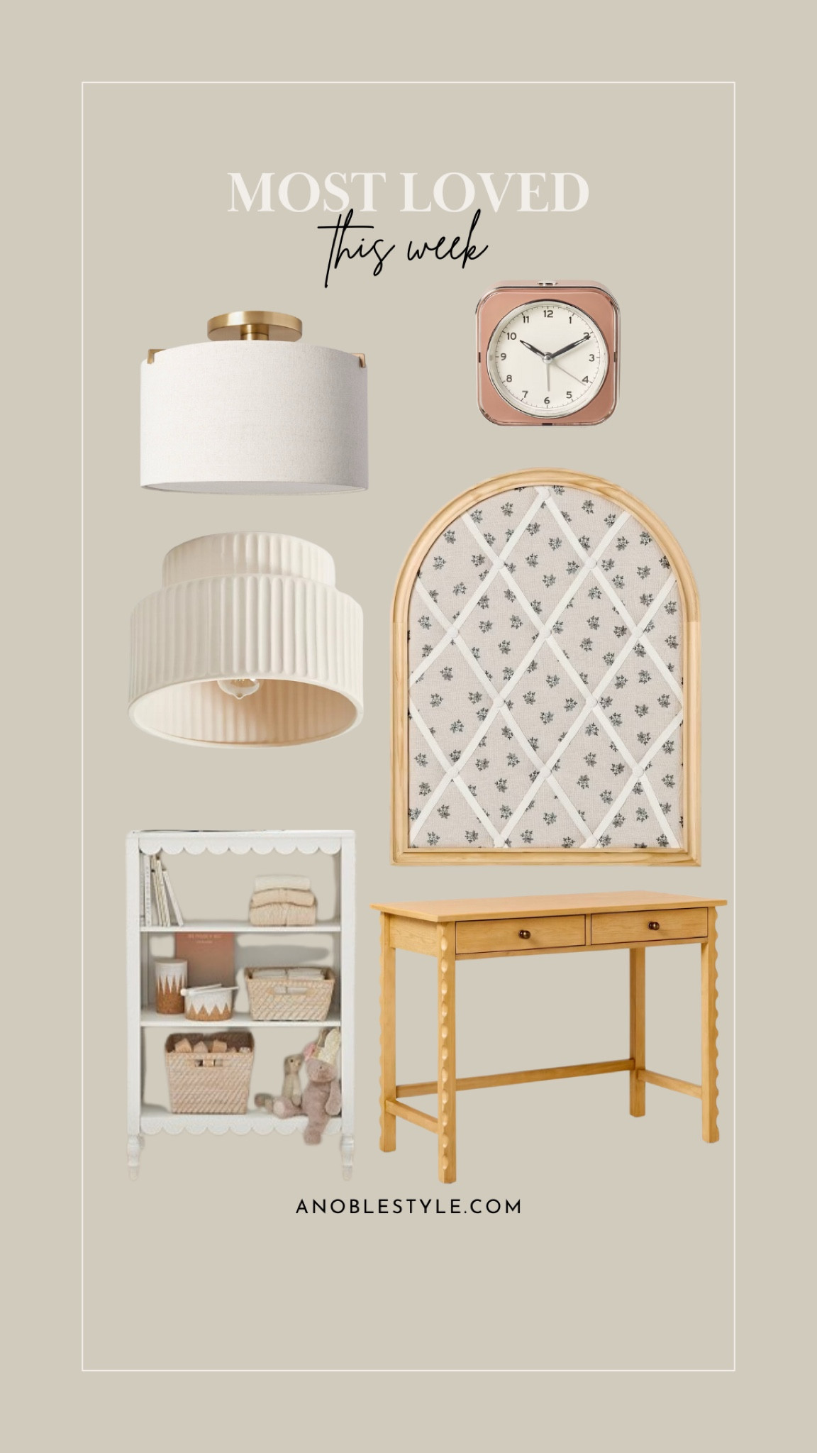 Most loved items from this week. 

Pink vintage clock, arch photo board, wooden office desk, scalloped bookcase, ceiling lamp, flush mount, best sellers, fan favorites

#LTKHome #LTKStyleTip #LTKKids