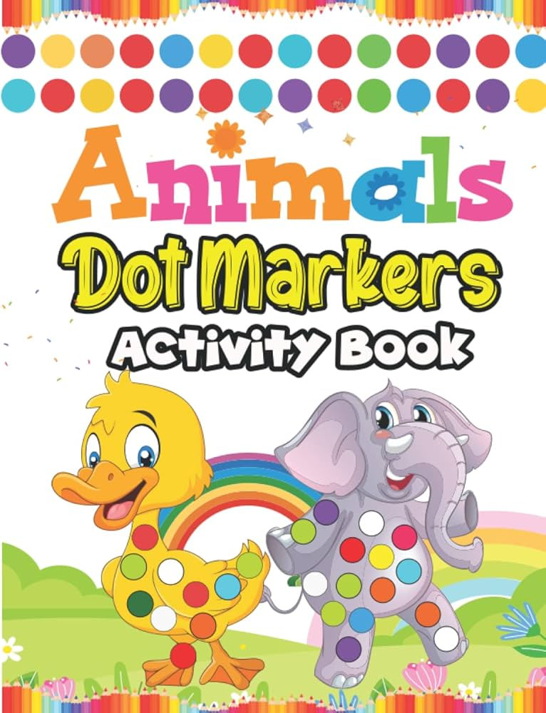 Dot Markers Activity Book: 60 Cute Animals Dot Markers Activity Book for Kids Ages 3 - 5 | Easy G... | Amazon (US)