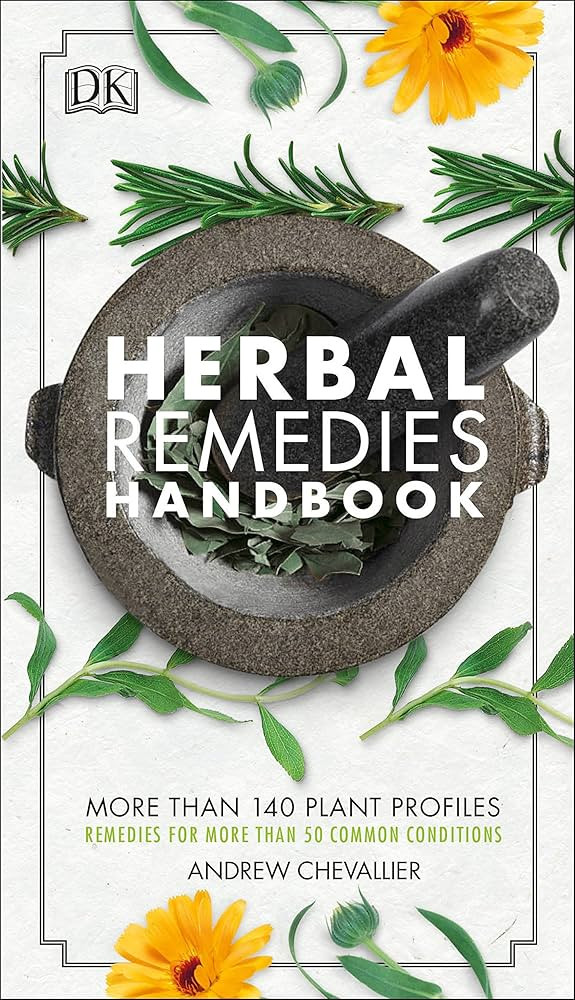 Herbal Remedies Handbook: More Than 140 Plant Profiles; Remedies for Over 50 Common Conditions | Amazon (US)