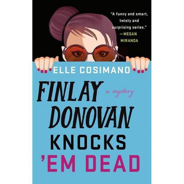 Finlay Donovan Knocks 'em Dead - by Elle Cosimano (Hardcover) | Target