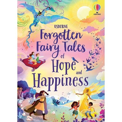 Forgotten Fairy Tales of Hope and Happiness - (Illustrated Story Collections) (Hardcover) | Target