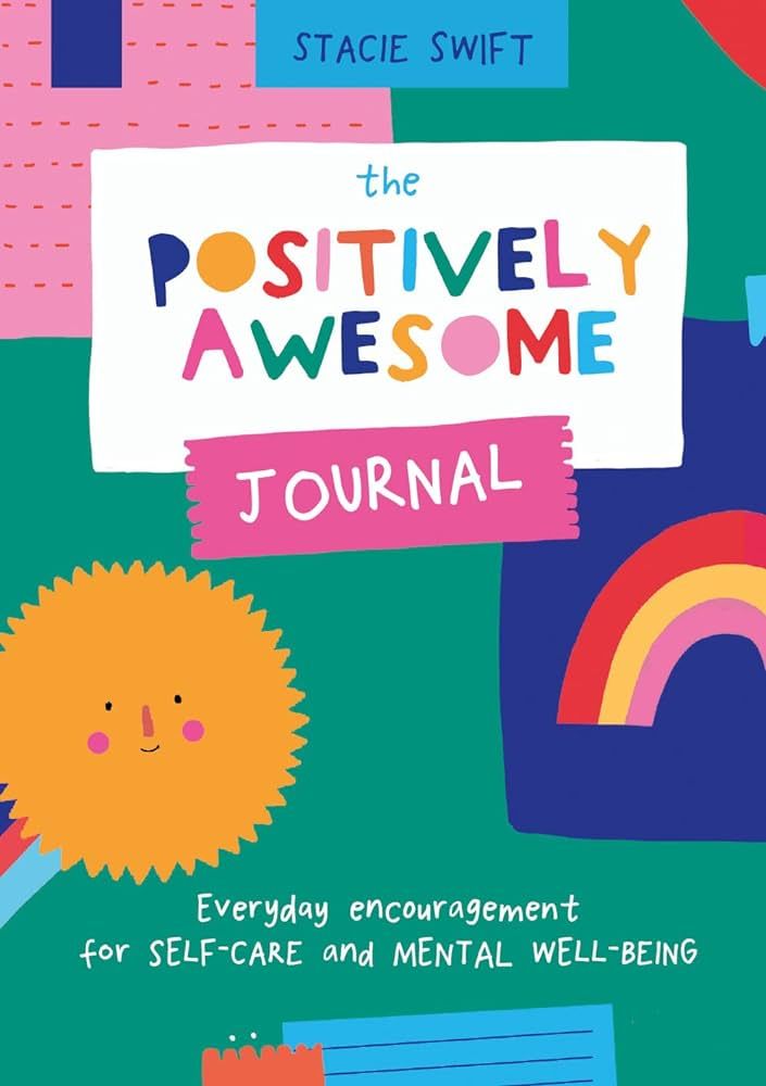 The Positively Awesome Journal: Everyday encouragement for self-care and mental well-being | Amazon (US)