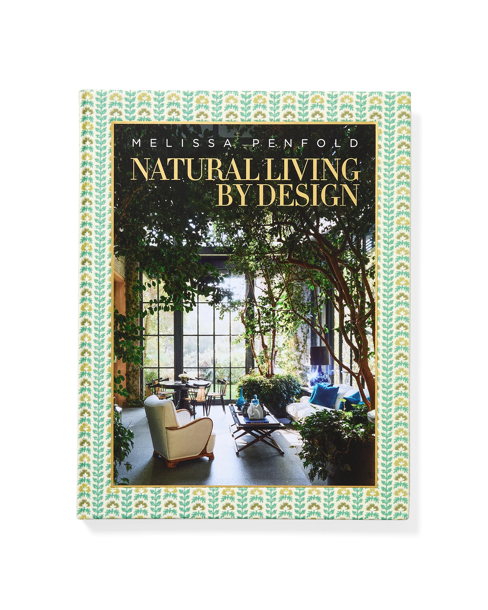 "Natural Living by Design" by Melissa Penfold | Serena and Lily