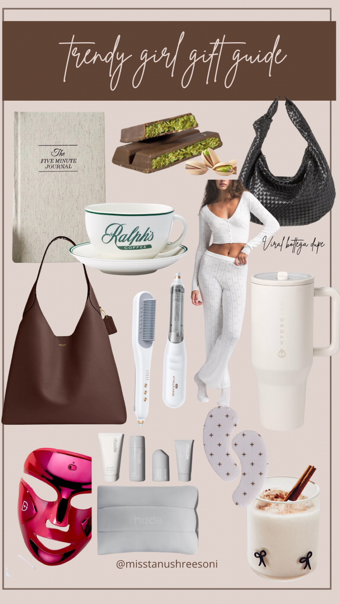 This years trendy girl gift guide 🎁🎀✨I would be lying if I said I didn’t want all these for myself 🤣…head to my TikTok to see me talking through this list and happy shopping!


Trendy girl gift guide, quiet luxury gifts, cool girl gift guide, Gift guide, gifts for her, coach bag, trendy bag, eye patches, bottega dupe, 5 minute journal, coffee mug, straightening brush, gift guide for her, Dubai chocolate, skims set, red light mask, rhode, lux unfiltered, hydrojug, viral products, viral gift guide, holiday gifts, hannukah gifts, Christmas gifts, presents, hailey Bieber, luxury gifts, gift ideas, gifts for mom

#LTKFindsUnder100 #LTKHoliday #LTKGiftGuide