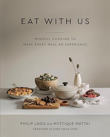 Eat With Us: Mindful Recipes to Make Every Meal an Experience     Hardcover – April 6, 2021 | Amazon (US)