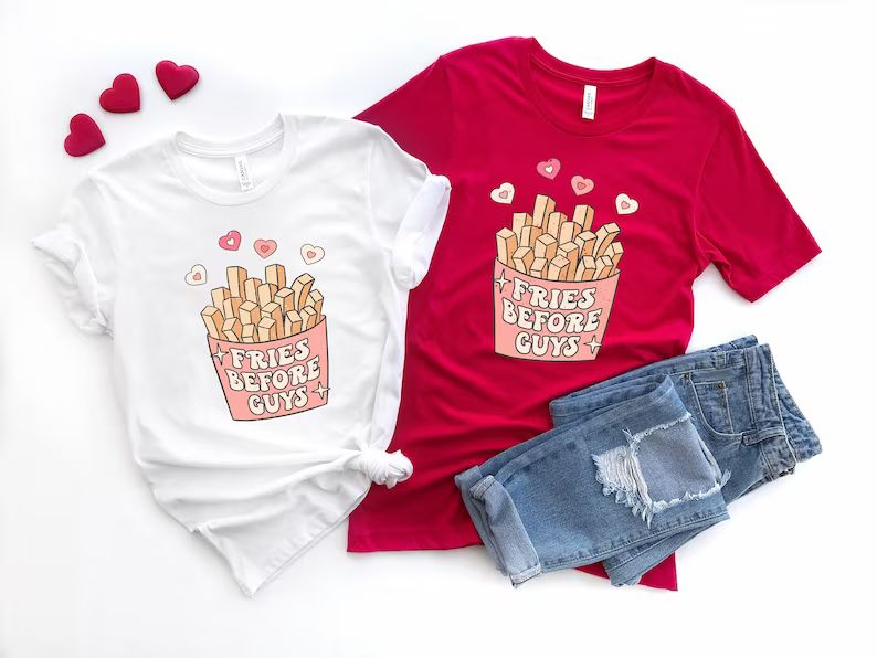 Fries Before Guys Funny Valentine Girls Valentine Shirt | Etsy | Etsy (US)