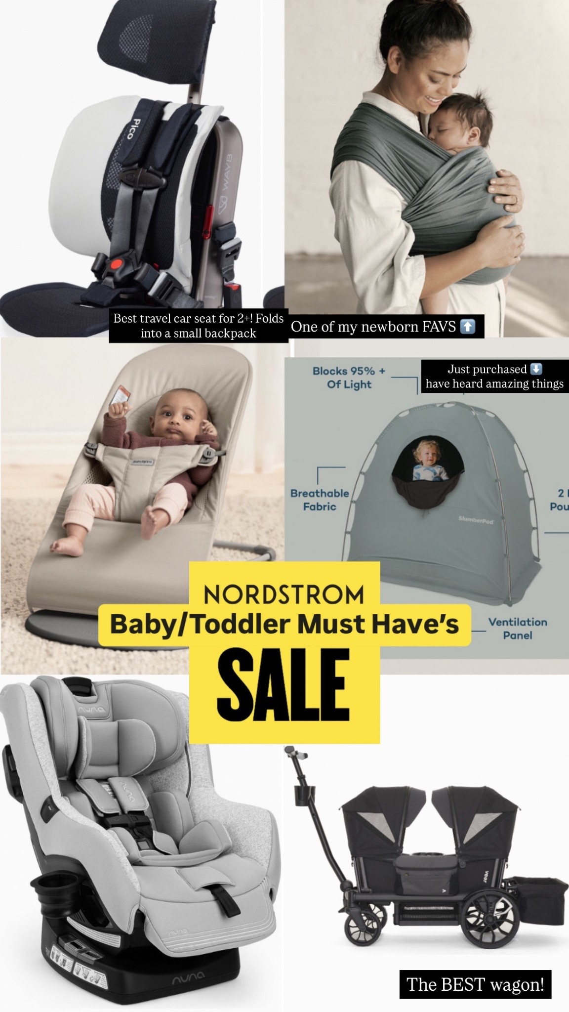 As a mom of 3 under 4, these are my Nordstrom Anniversary Sale Must Have’s for babies and toddlers.

If you love to travel, the WayB Pico car seat is a must for children over 2! It folds into a small backpack and is super lightweight to travel with.

The solly baby wraps and baby bjorn bouncer are two of my favorite newborn items. My kids lived in these the first few months (the bouncer for a lot longer).

If y’all are looking for a wagon, the Veer is the BEST! We have the 4 seater one and it steers sooo smoothly, the kids love it and it carries so much!

I have not tried the Nuna car seat because we are using Brooks’ old car seats, but all my mom friends that have Nuna’s rave about them! This is a convertible care seat so can fit your child up to 50 lbs.

And lastly, the slumberpod, I’ve also heard amazing things about this so I just purchased myself to use when we travel and are all sleeping in the same hotel room! 

Baby, toddler #nsale finds 

#LTKFamily #LTKBaby #LTKKids