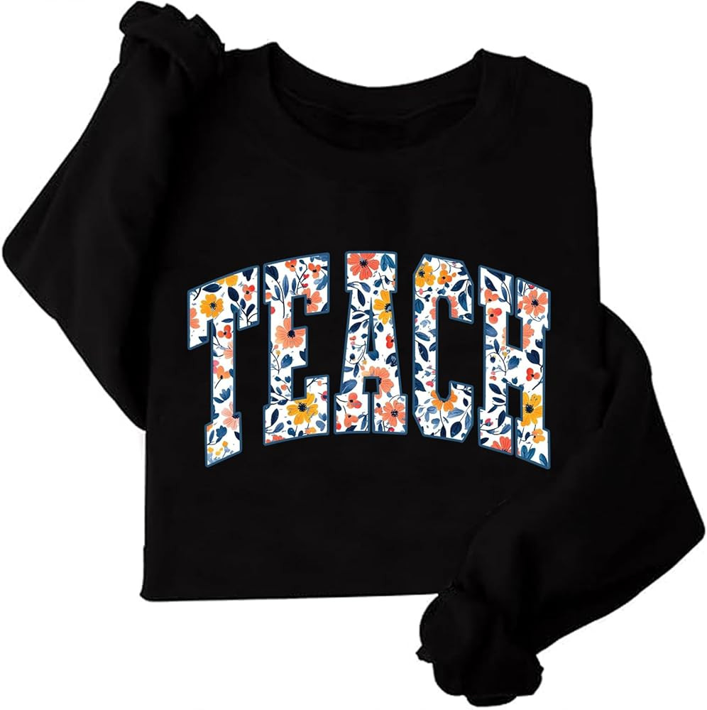 Floral Teach Sweatshirt Back To School Teacher Sweatshirt Teacher Life Crewneck Sweatshirts Gift | Amazon (US)