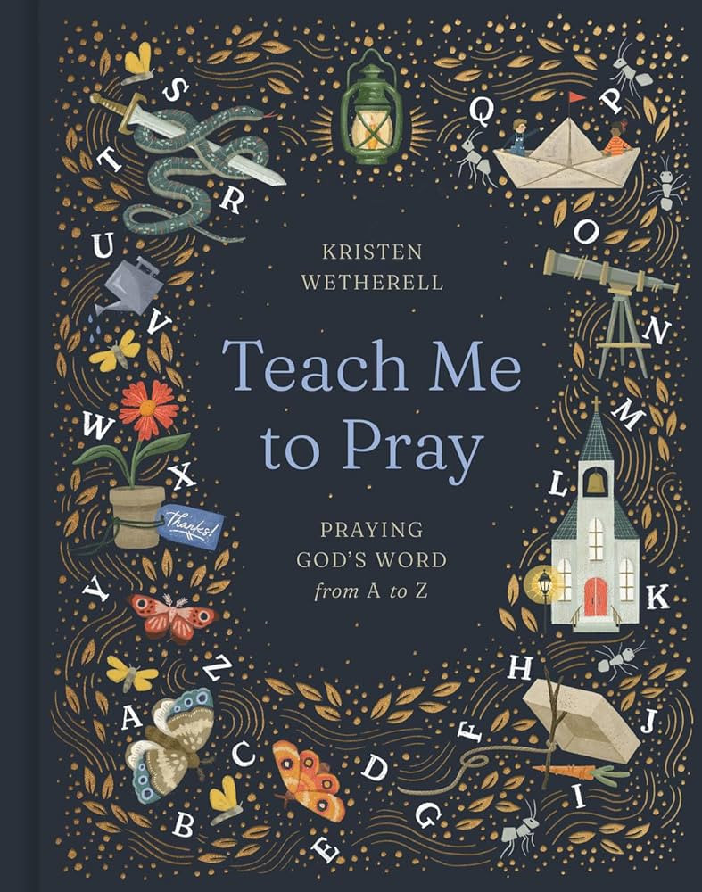Teach Me to Pray: Praying God's Word from A to Z | Amazon (US)