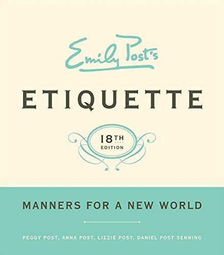 Emily Post's Etiquette, 18th Edition (Emily Post's Etiquette) | Amazon (US)