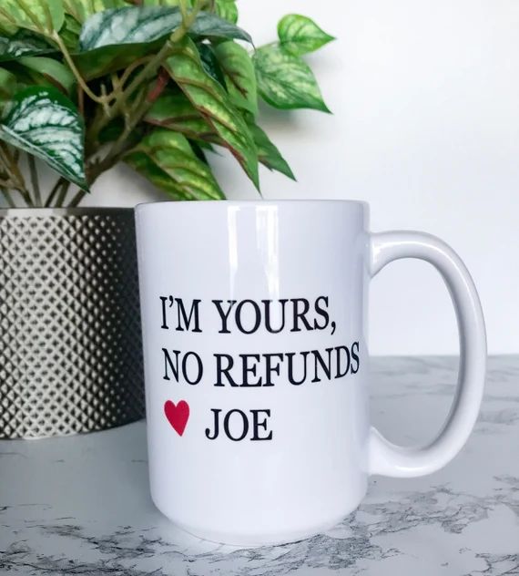 I'm Yours, No Refunds Coffee Mug | Valentine's Day | Humorous Couples Mug | Etsy (US)