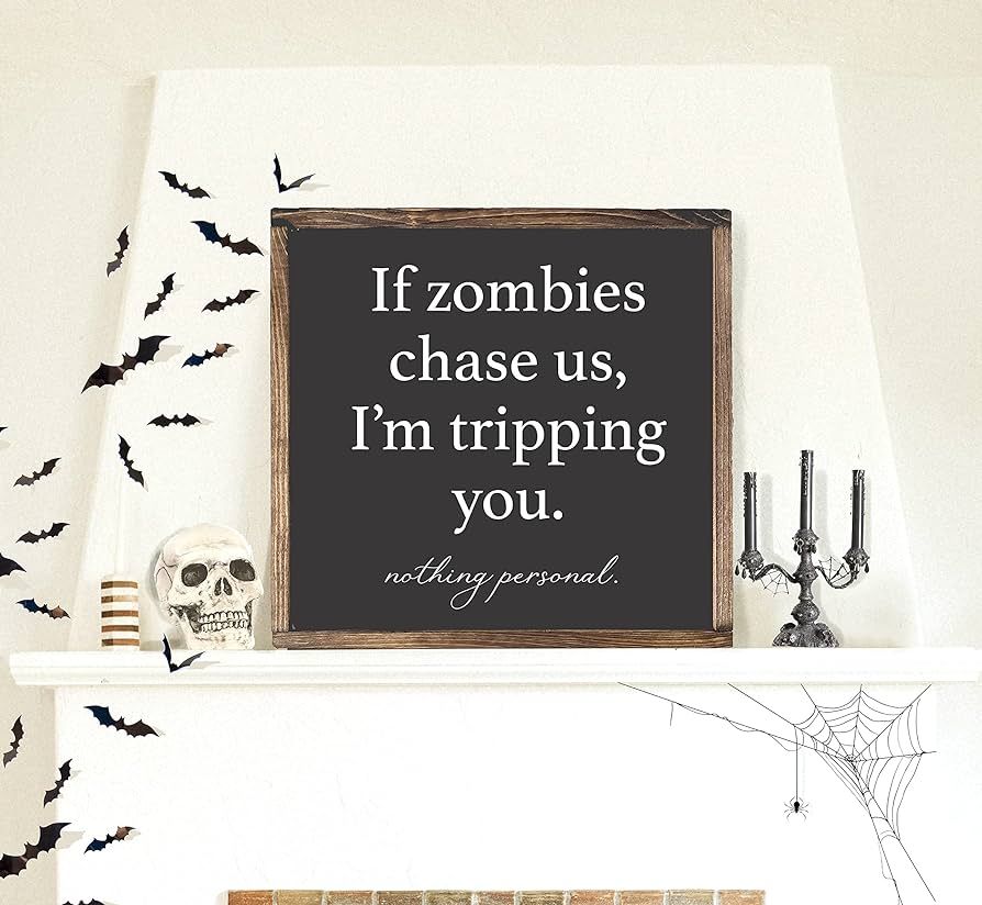 If zombies chase us, I'm tripping you, Halloween Sign, Halloween Wall Decor, Halloween Porch Deco... | Amazon (US)