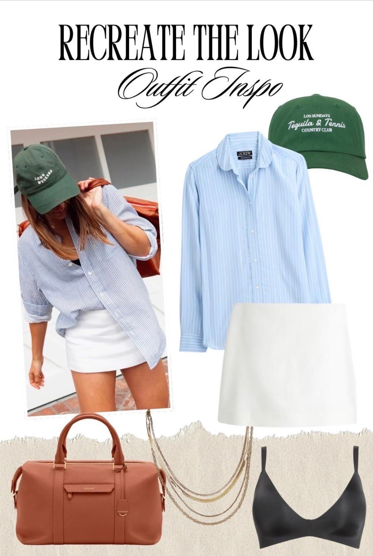 RE-CREATE THE LOOK! 
Summer to Fall Transition Outfit Inspo😍

Love a cute sporty Summer number! A classic blue striped button down, a crisp white skort, a colorful baseball cap and a Designer weekender bag and you’ve got a go to on the go easy outfit! ☀️🍂

I’ve rounded up items from various retailers from all different price points to help you recreate this entire look on your own! 

Everything is linked in my LTK - tap below to shop!👇🏻🔗💛







#recreate the look
#style inspo
#fashion inspo
#women’s fashion 
#budget friendly
#designer fashion 
#summer fashion inspo
#classic fashion look
#weekender bag
#designer bag 
#vacation style
#vacation fashion
#european fashion
#quiet luxury 
#weekend outfit
#brunch outfit 
#mini skirt
#white skort
#linen skort
#striped button down
#green baseball cap
#tshirt bra
#skims bra
#casual style
#casual outfit
#sporty casual
#preppy style 
#weekend style 
#revolve fashion 
#nordstrom fashion 
#j crew fashion 
#h&m fashion 
#Amazon fashion 
#pinterest inspired
#fashion collage 
#fashion over 40
#pinterest inspired
#pinterest outfit 
#ootd

#LTKootd #LTKWorkwear #LTKSeasonal