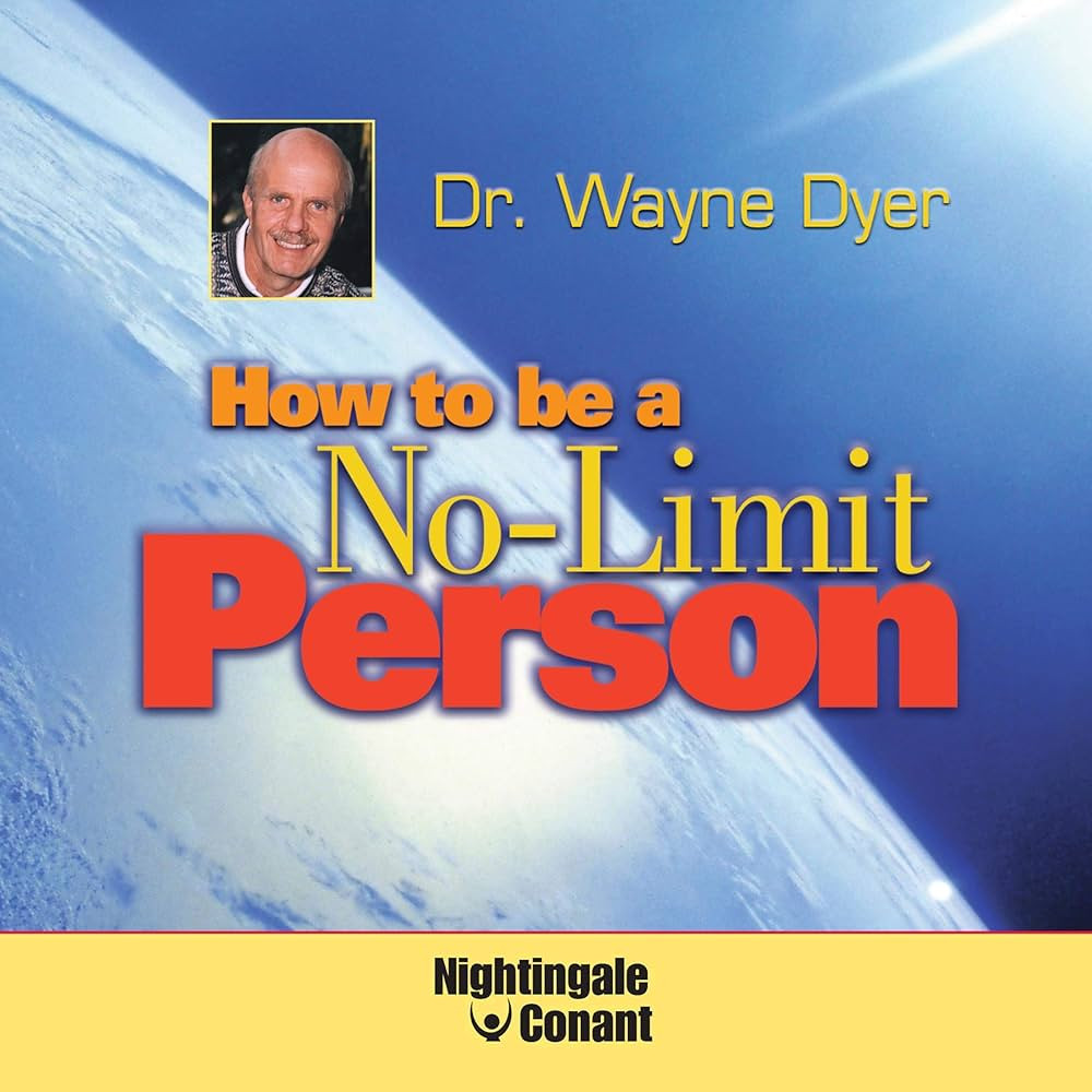 Amazon.com: How to Be a No-Limit Person (Audible Audio Edition): Dr. Wayne W. Dyer, Dr. Wayne W. ... | Amazon (US)