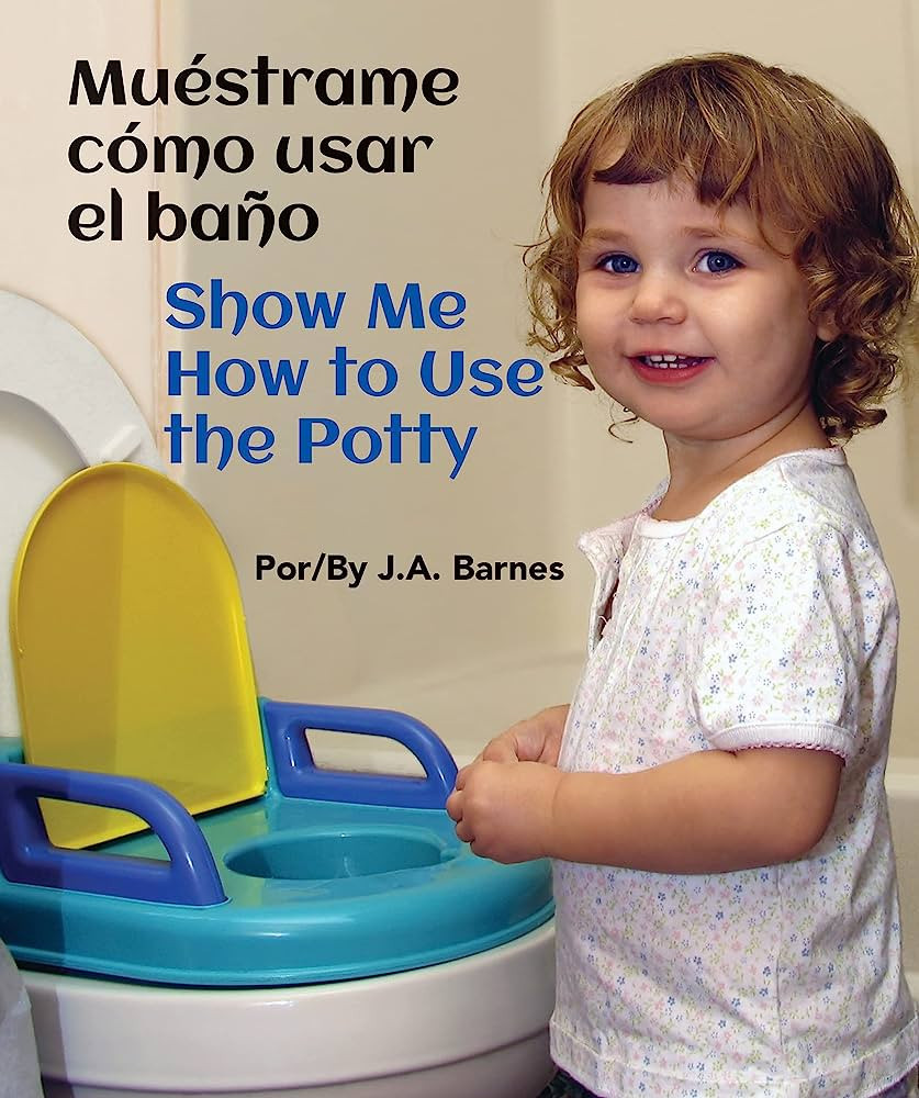 Muéstrame cómo usar el baño / Show Me How to Use the Potty (Spanish and English Edition) | Amazon (US)