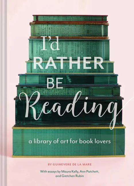 I'd Rather Be Reading : A Library of Art for Book Lovers (Gifts for Book Lovers, Gifts for Librar... | Walmart (US)