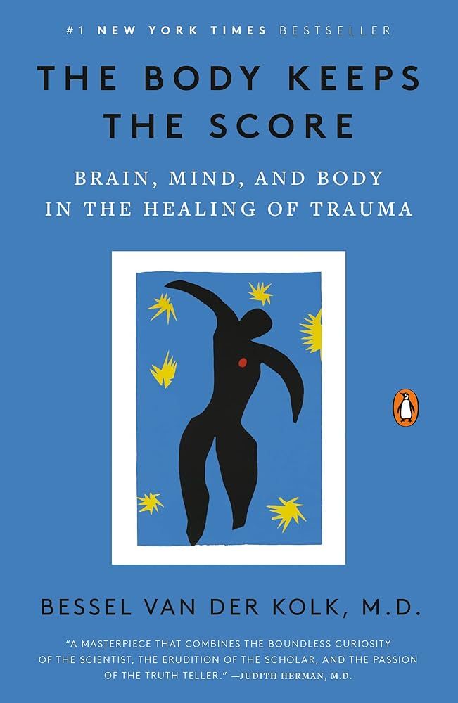 The Body Keeps the Score: Brain, Mind, and Body in the Healing of Trauma | Amazon (US)