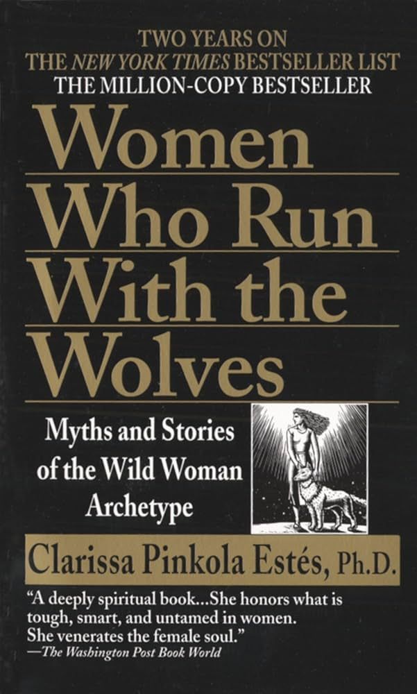 Women Who Run With the Wolves: Myths and Stories of the Wild Woman Archetype | Amazon (CA)