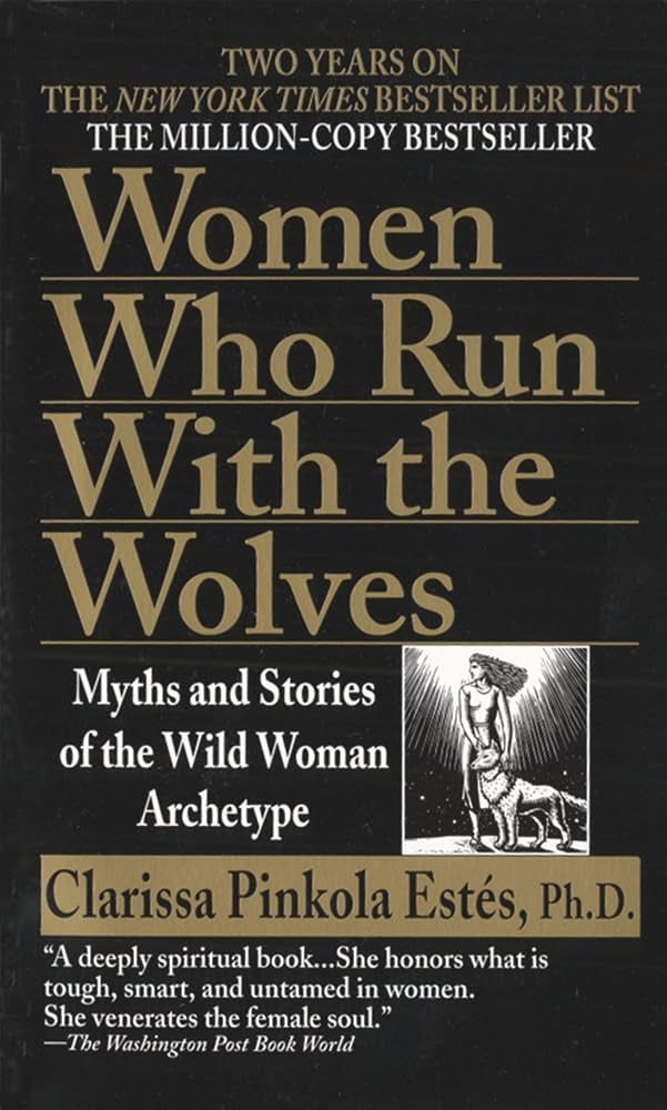Women Who Run with the Wolves: Myths and Stories of the Wild Woman Archetype | Amazon (US)