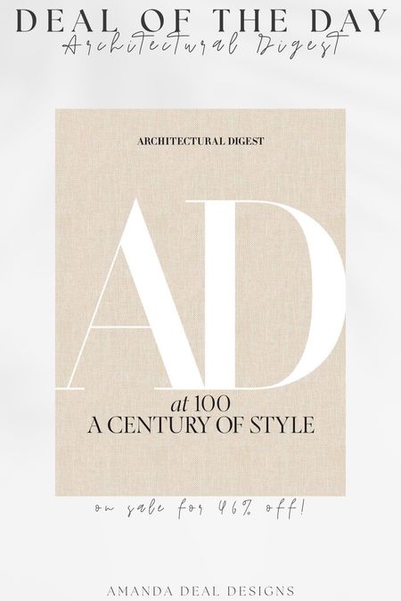 Deal of the Day - Architectural Digest Hardcover Book

Find more content on Instagram @amandadealdesigns for more sources and daily finds from crate & barrel, CB2, Amber Lewis, Loloi, west elm, pottery barn, rejuvenation, William & Sonoma, amazon, shady lady tree, interior design, home decor, studio mcgee x target, bedroom furniture, living room, bedroom, bedroom styling, restoration hardware, end table, side table, framed art, vintage art, wall decor, area rugs, runners, vintage rug, target finds, sale alert, tj maxx, Marshall’s, home goods, table lamps, threshold, target, wayfair finds, Turkish pillow, Turkish rug, sofa, couch, dining room, high end look for less, kirkland’s, Ballard designs, wayfair, high end look for less, studio mcgee, mcgee and co, target, world market, sofas, loveseat, bench, magnolia, joanna gaines, pillows, pb, pottery barn, nightstand, throw blanket, target, joanna gaines, hearth & hand, floor lamp, world market, faux olive tree, throw pillow, lumbar pillows, arch mirror, brass mirror, floor mirror, designer dupe, counter stools, barstools, coffee table, nightstands, console table, sofa table, dining table, dining chairs, arm chairs, dresser, chest of drawers, Kathy kuo, LuLu and Georgia, Christmas decor, Xmas decorations, holiday, Christmas Eve, NYE, organic, modern, earthy, moody

#LTKsalealert #LTKfindsunder100 #LTKhome