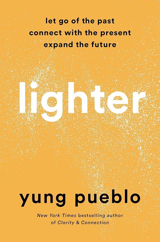Lighter: Let Go of the Past, Connect with the Present, and Expand the Future | Amazon (US)
