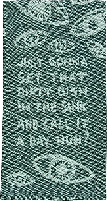 Blue Q Funny Woven Dish Towel ~ Just Gonna Set That Dirty Dish in The Sink? 100% Cotton, Soft, Su... | Amazon (US)