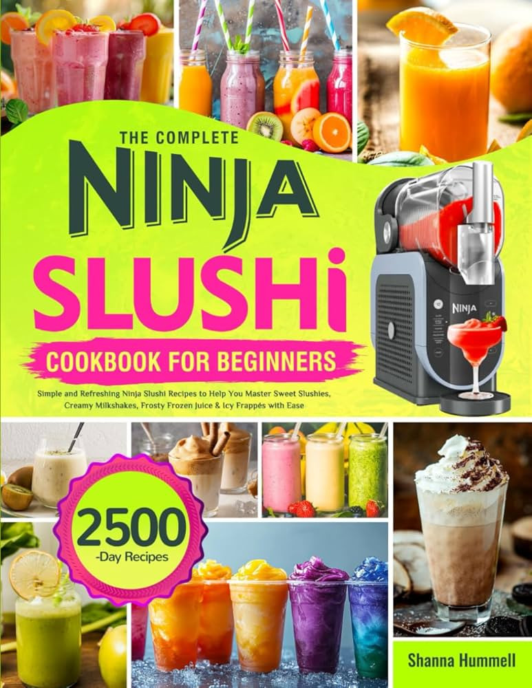 The Complete Ninja Slushi Cookbook for Beginners: Simple and Refreshing Ninja Slushi Recipes to H... | Amazon (US)