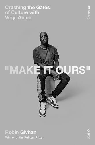 Make It Ours: Crashing the Gates of Culture with Virgil Abloh | Amazon (US)