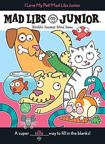 I Love My Pet! Mad Libs Junior: World's Greatest Word Game | Amazon (US)