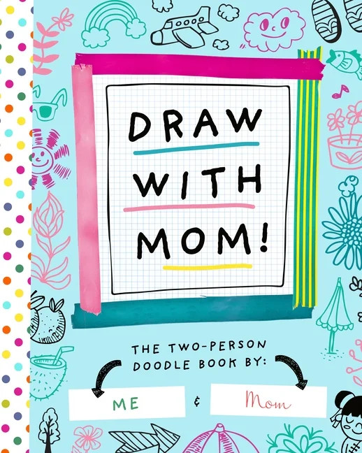 Two-Dle Doodle: Draw with Mom! : The Two-Person Doodle Book (Series #2) (Paperback) | Walmart (US)
