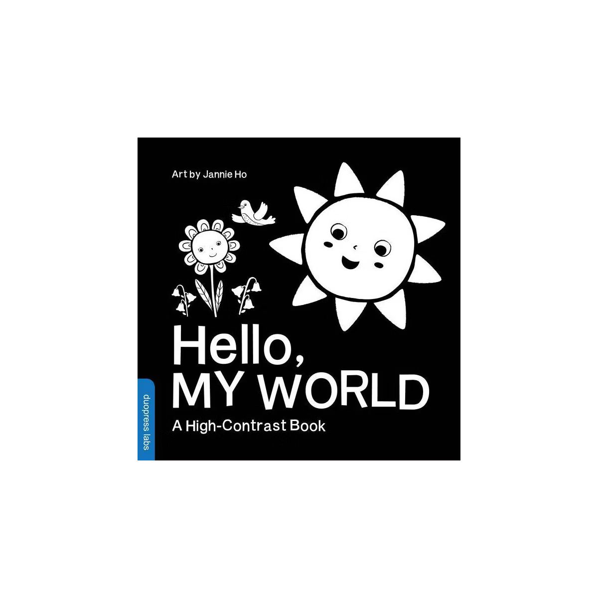 Hello, My World - (High-Contrast Books) by  Duopress Labs (Board Book) | Target