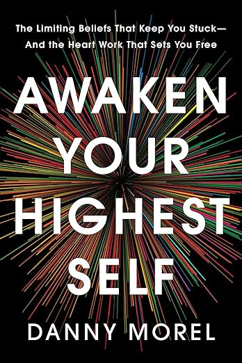 Awaken Your Highest Self: The Limiting Beliefs That Keep You Stuck--And the Heart Work That Sets ... | Amazon (US)