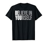 Be You Believe In Yourself Positive motivational quotes T-Shirt | Amazon (US)