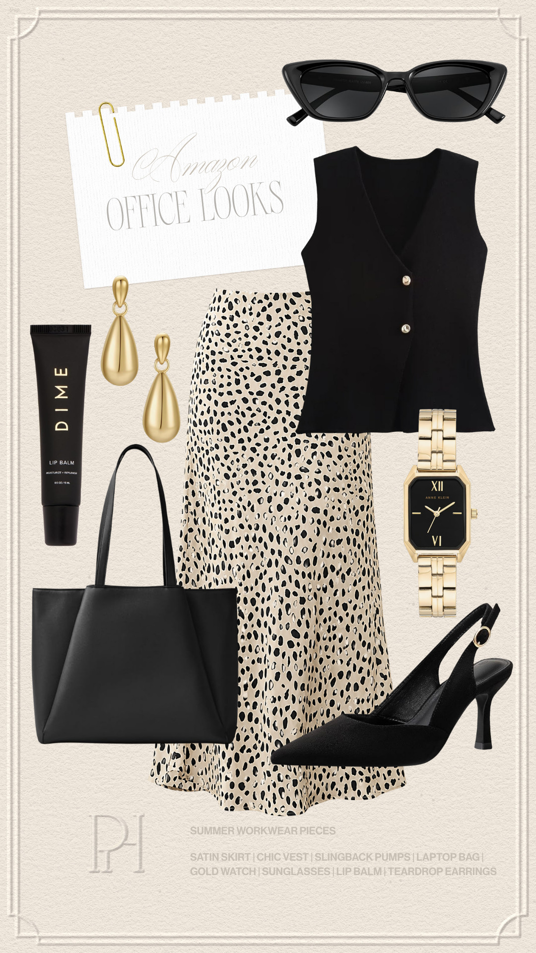 Summer office looks from Amazon!

summer workwear, satin skirt, midi skirt, animal print skirt, black vest, black blouse, sleeveless blouse, black sunglasses, lip balm, lip gloss, gold earrings, teardrop earrings, black face watch, gold watch, black pumps, slingback pumps, black laptop bag, work bag, work tote bag, gold accessories 

 #LTKgrwm #LTKootd #LTKWorkwear