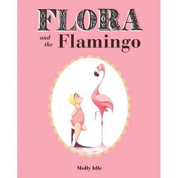 Flora and the Flamingo (Flora and Her Feathered Friends Books, Baby Books for Girls, Baby Girl Bo... | Target